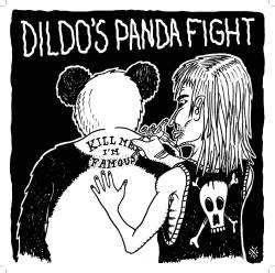 Dildo's Panda Fight : Kill Me I'm Famous